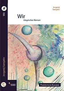 Wir utopischer roman - wir:,